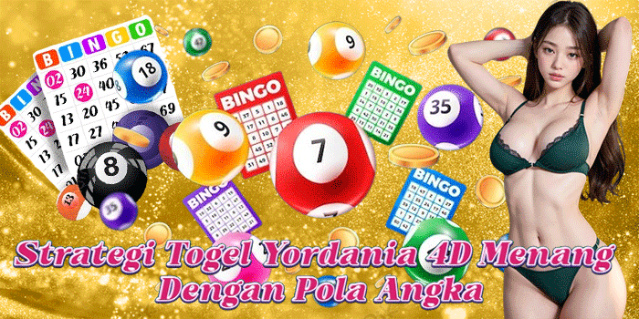 Strategi Togel Yordania 4D Menang Dengan Pola Angka
