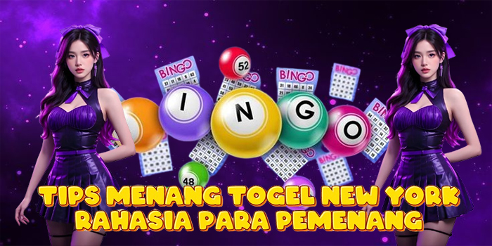 Tips Menang Togel New York Rahasia Para Pemenang