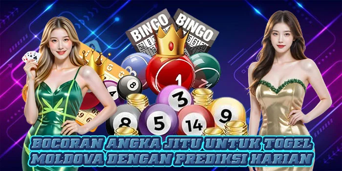 Bocoran Angka Jitu Untuk Togel Moldova Dengan Prediksi Harian