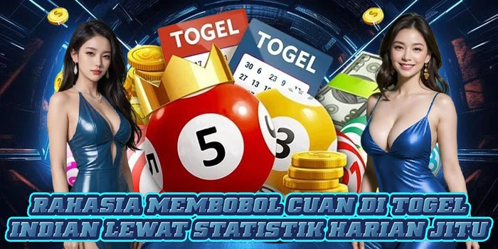 Rahasia Membobol Cuan di Togel Indian Lewat Statistik Harian Jitu