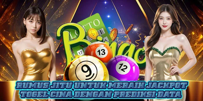 Rumus Jitu Untuk MeraIh Jackpot Togel Cina Dengan Prediksi Data